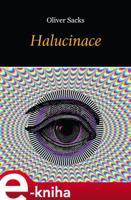 Halucinace - Oliver Sacks