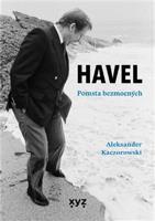 Havel: Pomsta bezmocných - Aleksander Kaczorowski