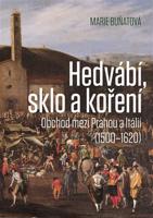 Hedvábí, sklo a koření