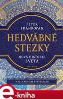 Hedvábné stezky - Peter Frankopan