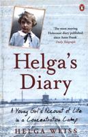 Helga's Dairy: A Young Girl's Account Of Life In Concentration Camp