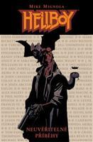 Hellboy: Neuvěřitelné příběhy - Mike Mignola