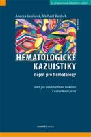 Hematologické kazuistiky - Andrea Janíková, Michael Doubek, kol.