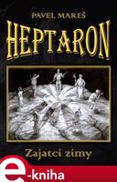 Heptaron: Zajatci zimy - Pavel Mareš
