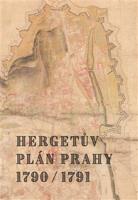 Hergetův plán Prahy 1790/1791 - Jitka Močičková, Marek Lašťovka