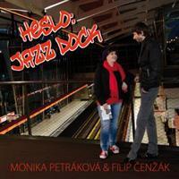 Heslo: Jazz Dock - Filip Čenžák, Monika Petráková