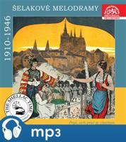 Historie psaná šelakem - Pryč, ach pryč je všechno. Šelakové melodramy - Karel Hašler