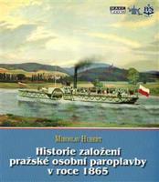 Historie založení pražské osobní paroplavby v roce 1865 - Miroslav Hubert