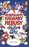 Hlavolamy, hádanky a rébusy pro chytré děti - Gareth Moore