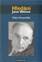 Hledání Jana Weisse - Vilém Kmuníček