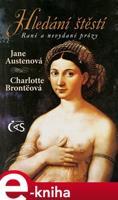 Hledání štěstí - Charlotte Brontëová, Jane Austenová