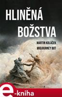 Hliněná božstva - Martin Koláček