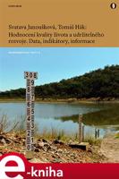 Hodnocení kvality života a udržitelného rozvoje - Svatava Janoušková, Tomáš Hák