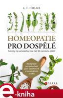 Homeopatie pro dospělé - J. T. Holub