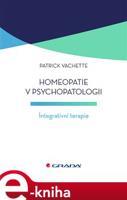 Homeopatie v psychopatologii - Patrick Vachette