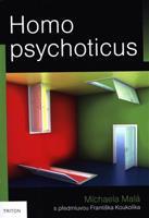 Homo psychoticus - Michaela Malá