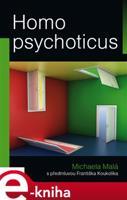 Homo psychoticus - Michaela Malá