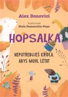 Hopsalka: Nepotřebuješ křídla, abys mohl létat