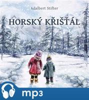 Horský křišťál, mp3 - Adalbert Stifter