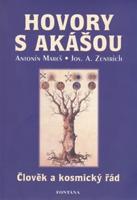 Hovory s Akášou - Antonín Mareš, Josef A. Zentrich