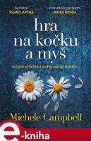 Hra na kočku a myš - Michele Campbell