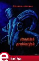 Hradiště prokletých - Stanislav Brabec