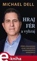 Hraj fér a vyhraj - Michael Dell