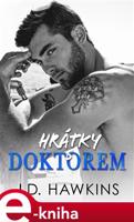 Hrátky s doktorem - J. D. Hawkins