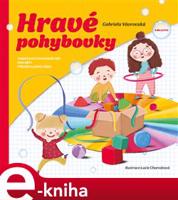 Hravé pohybovky - Gabriela Vávrovská, Lucie Charvátová