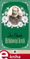 Hřbitovní kvítí - Jan Neruda