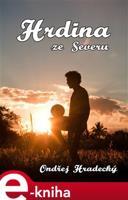 Hrdina ze severu - Ondřej Hradecký