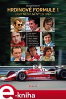 Hrdinové formule 1 - Osm nesplněných snů - Roman Klemm