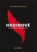 Hrdinové - Marek Pečenka, Petr Luňák