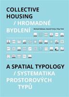 Hromadné bydlení / Collective Housing - David Tichý, Filip Tittl, Michal Kohout
