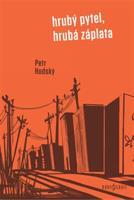 Hrubý pytel, hrubá záplata - Petr Hudský