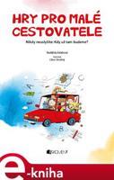 Hry pro malé cestovatele - Naděžda Kalábová