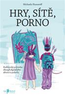 Hry, sítě, porno - Michaela Slussareff