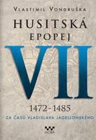 Husitská epopej VII. - Za časů Vladislava Jagellonského