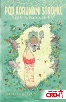 Hvězdná CREW 2: Pod korunami stromů, kam nikdo nevidí