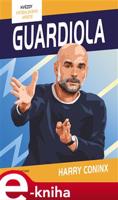 Hvězdy fotbalového hřiště - Guardiola - Harry Coninx
