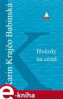 Hvězdy na cestě - Karin Krajčo Babinská