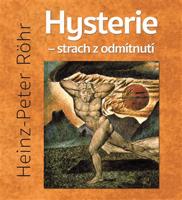 Hysterie – strach z odmítnutí