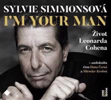I'm Your Man: Život Leonarda Cohena - Sylvie Simmonsová