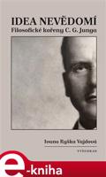 Idea nevědomí - Ivana Ryška Vajdová