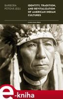 Identity, Tradition and Revitalisation of American Indian Culture