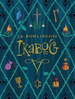 Ikabog - Joanne K. Rowlingová