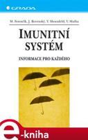 Imunitní systém - Miroslav Ferenčík, Jozef Rovenský, Yehuda Shoenfeld, Vladimír Maťha