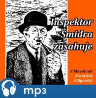 Inspektor Šmidra zasahuje I., mp3 - Ilja Kučera, Miroslav Honzík