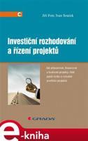 Investiční rozhodování a řízení projektů - Jiří Fotr, Ivan Souček