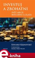 Investuj a zbohatni - Eduard Kejnovský